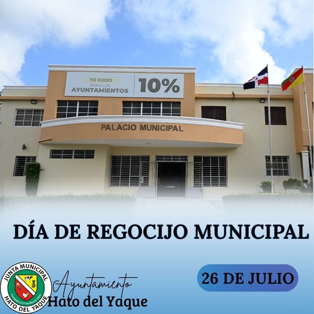 Día de Regocijo Municipal: Celebramos con Orgullo y Compromiso Nuestro Amor por Hato del Yaque.